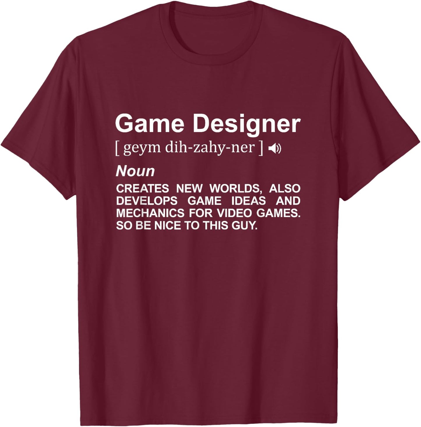 Game Designer Meaning Game Developer T-Shirt - T-Shirt | Maroon
