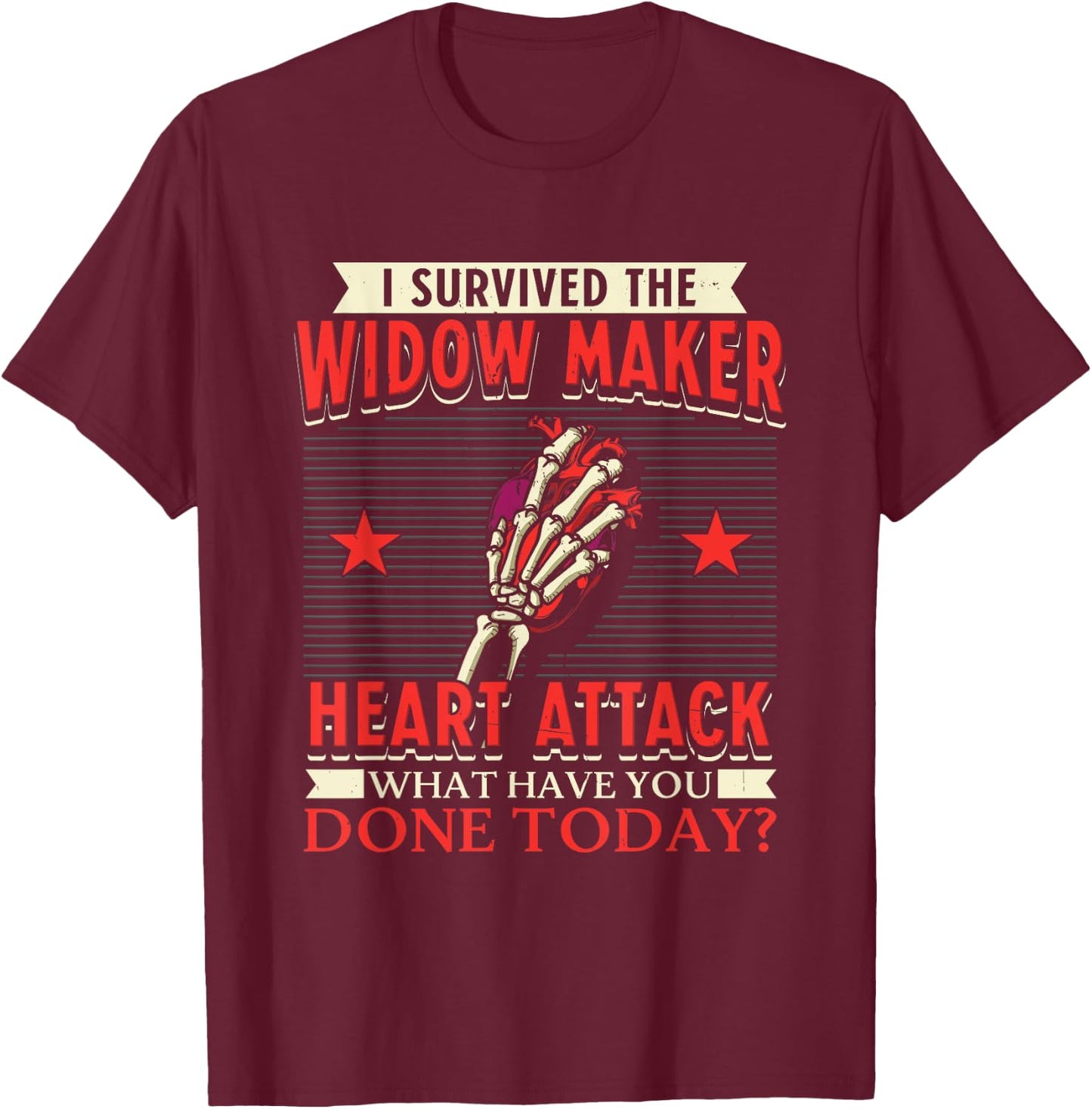 I Survived The Widow Maker Heart Attack Cardiac Arrest T-Shirt - T-Shirt | Maroon