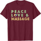 Peace Love Massage Gift - Massage Therapy Shirt - Grey, Small, -Adults, Short Sleeve, Classic Fit, Cotton Blend T-Shirt - T-Shirt | Maroon