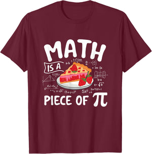 Math Is A Piece Of Pi - Pi Day Math Lover Science Teacher T-Shirt - T-Shirt | Maroon