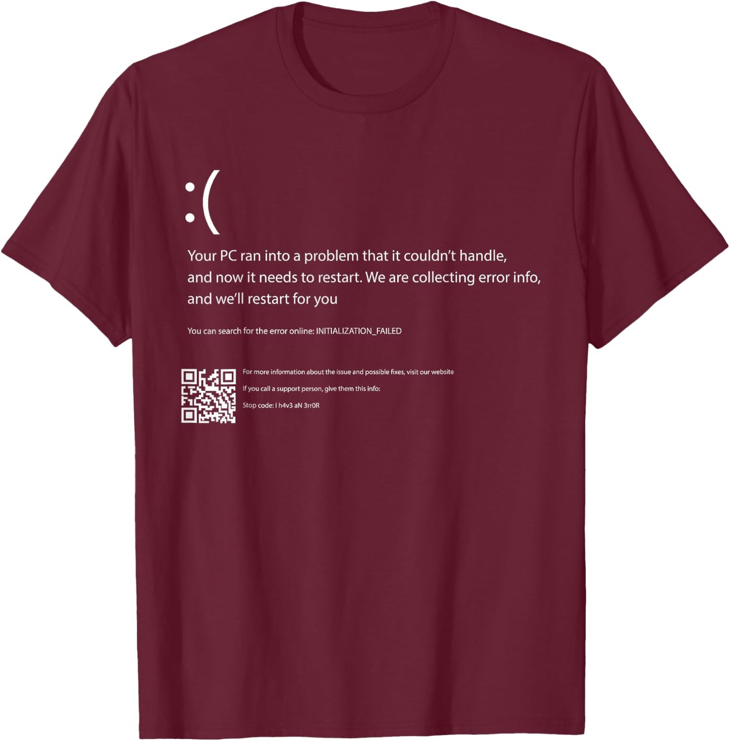Blue Screen of Death Computer Crash BSOD Geek IT Costume T-Shirt - T-Shirt | Maroon