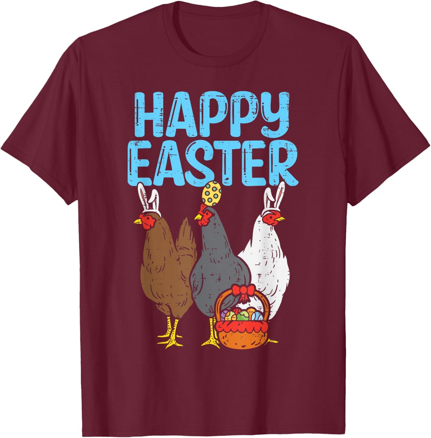 Happy Easter Chicken Bunnies Egg Poultry Farm Animal Farmer T-Shirt - T-Shirt | Maroon