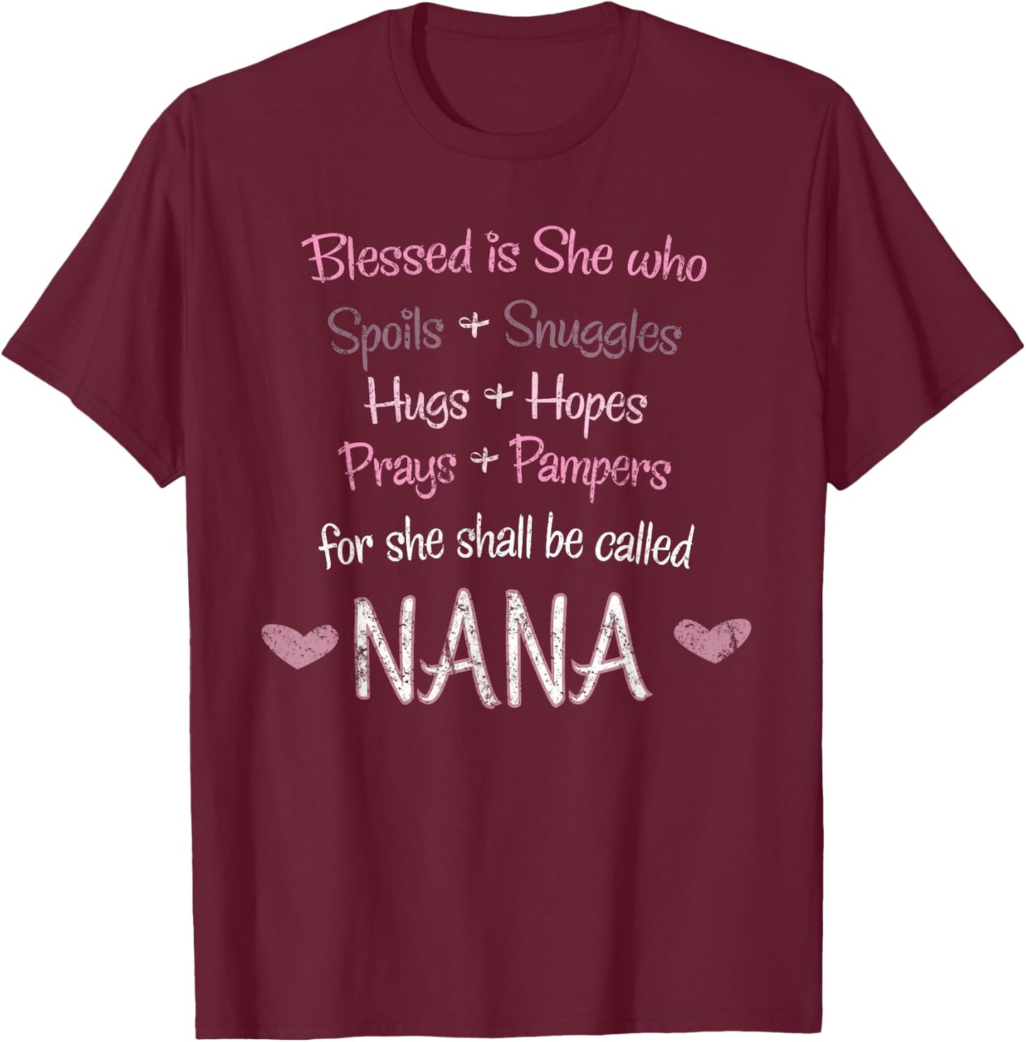 Blessed She Shall Be Called Nana Grandmother Cute Grandma T-Shirt - T-Shirt | Maroon