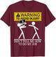 IT Software Programmers Computer Coder App Developer Warning T-Shirt - T-Shirt | Maroon
