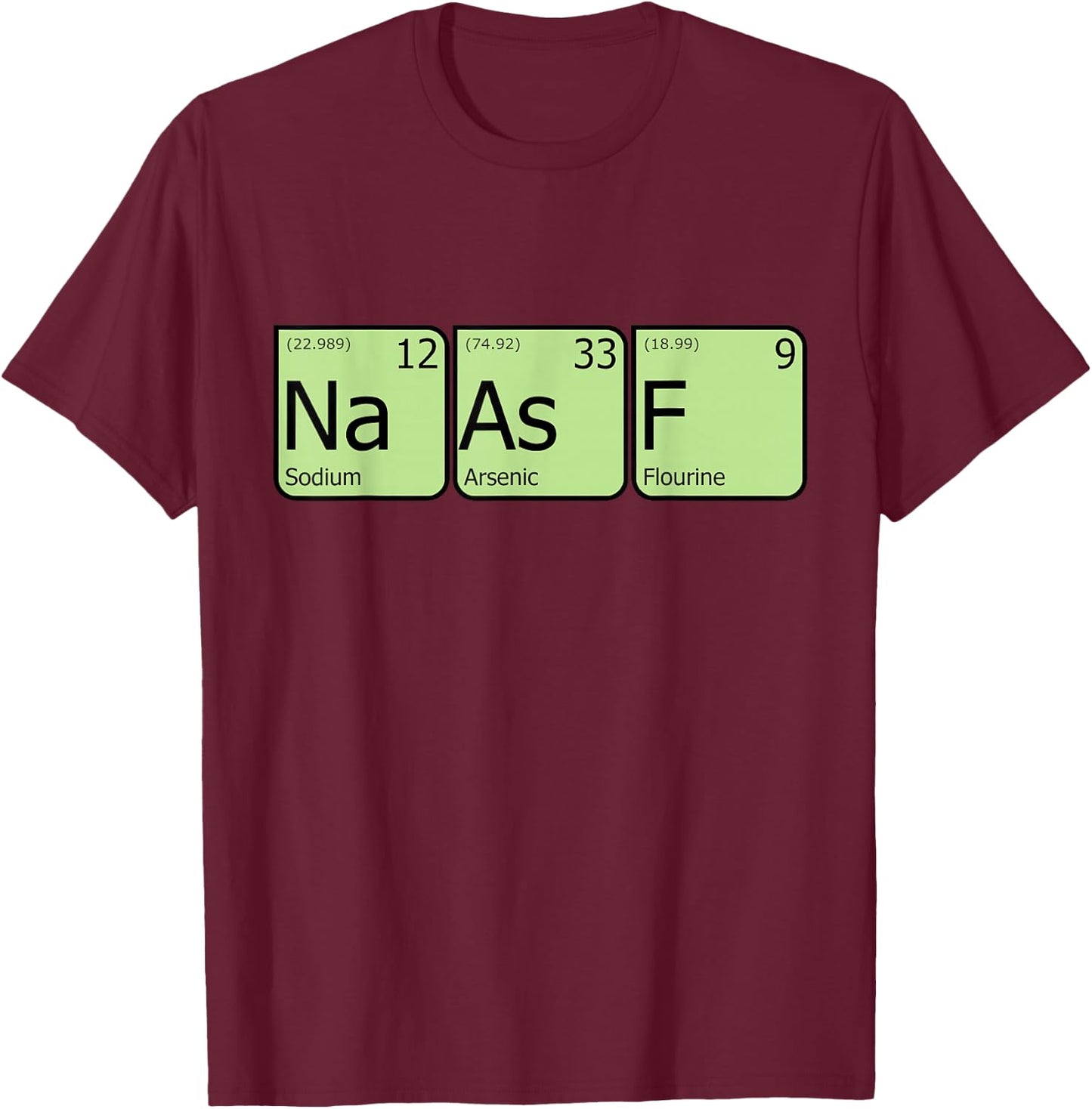 Salty As Fuck Funny Periodic Table Elements Nerdy Geek Shirt T-Shirt - T-Shirt | Maroon