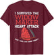 Widow Maker Heart Attack Funny Joke Heart Surgery Survivor T-Shirt - T-Shirt | Maroon
