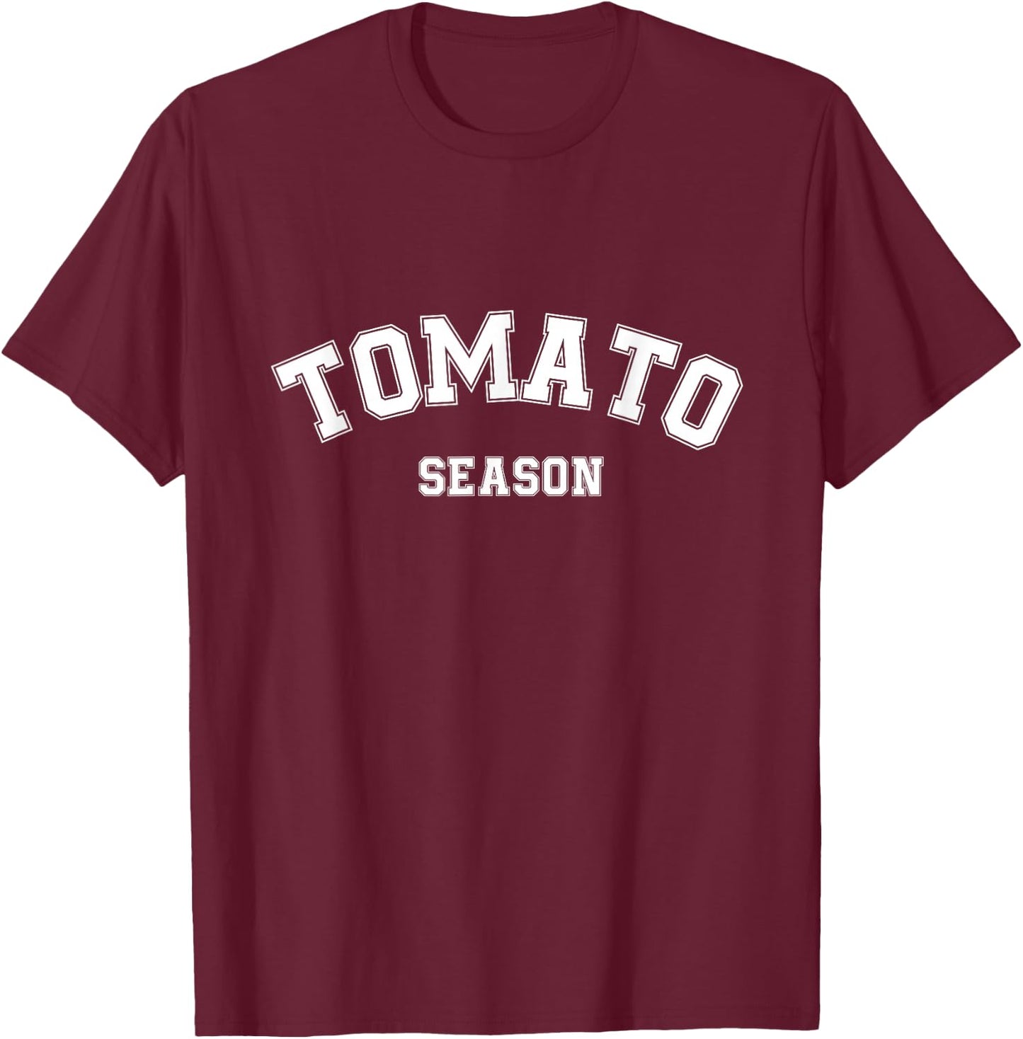 Tomato Season Funny Tomato Gardening Vegetables Farmer Farm T-Shirt - T-Shirt | Maroon
