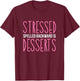 Stressed Spelled Backwards Is Desserts Pastry Maker Baking T-Shirt - T-Shirt | Maroon