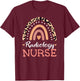 Radiology Nurse RN Leopard Rainbow Appreciation Nursing T-Shirt - T-Shirt | Maroon