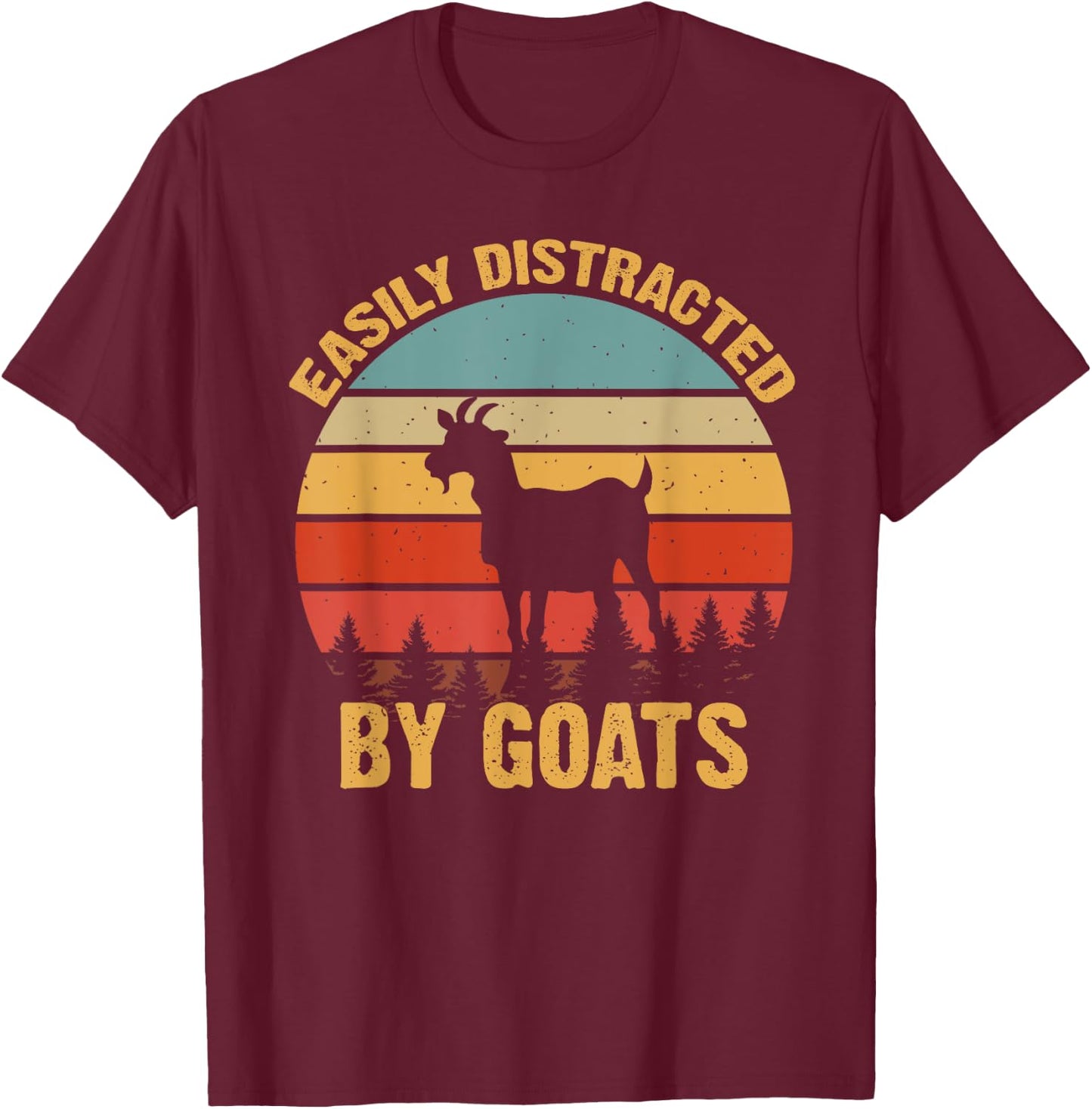 Retro Vintage Easily Distracted By Goats Funny Goat Lover T-Shirt - T-Shirt | Maroon