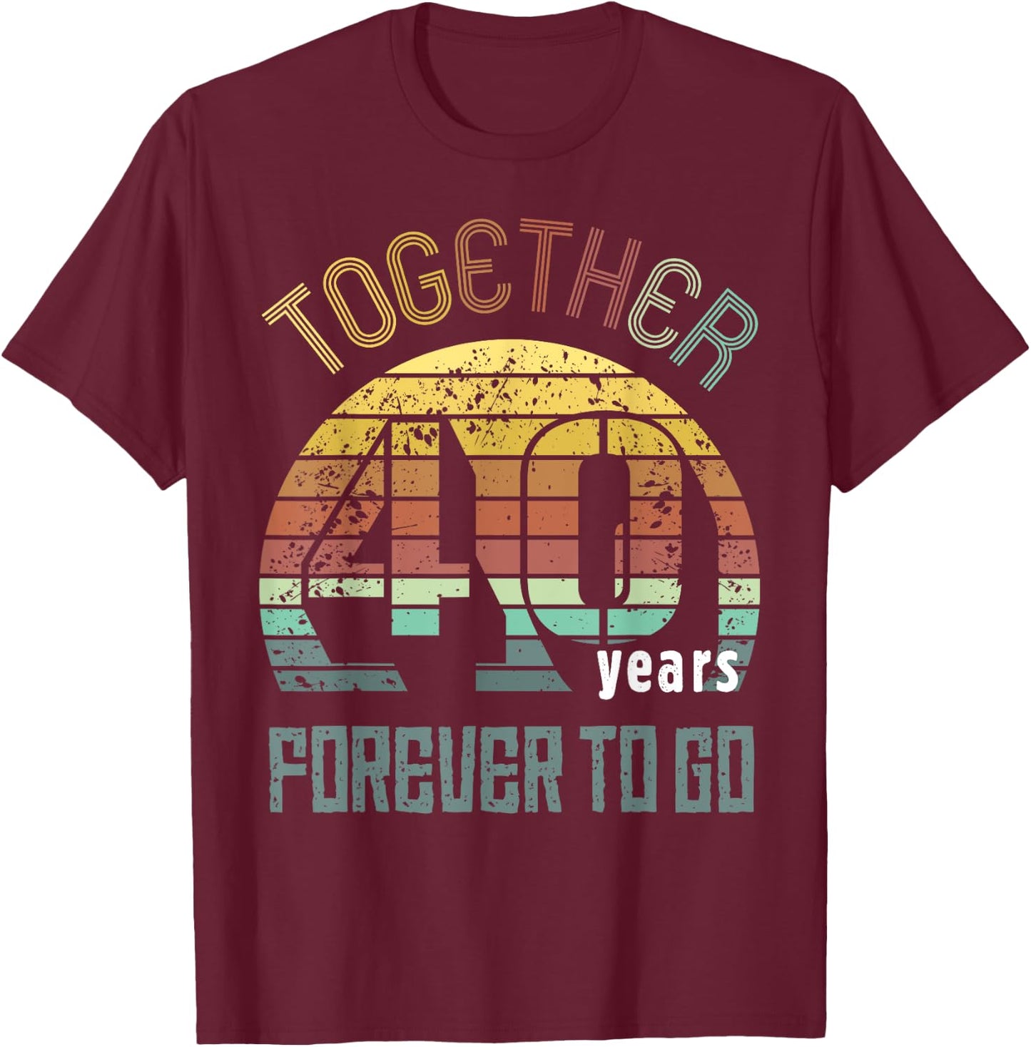 40th Years Wedding Anniversary Gifts For Couples Matching 40 T-Shirt - T-Shirt | Maroon