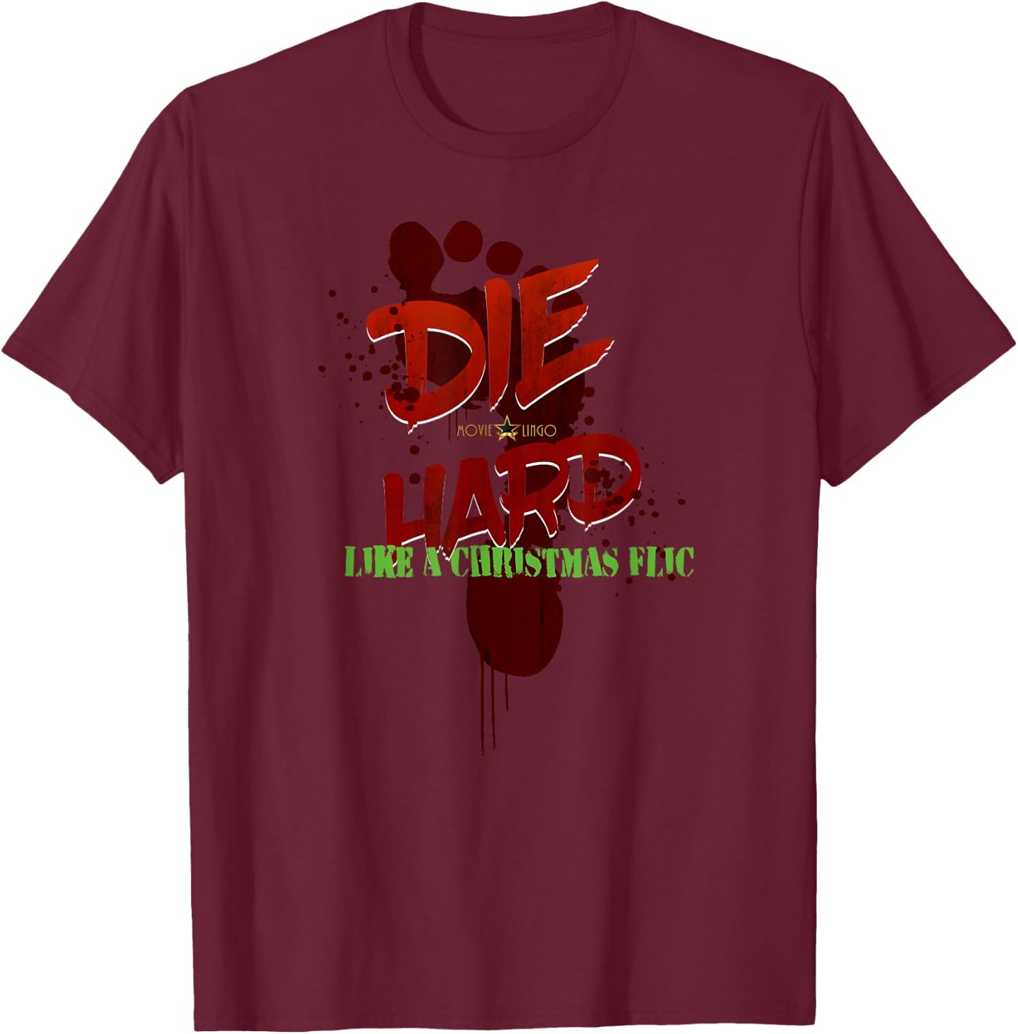 Die Hard Like a Christmas Flic T-Shirt - T-Shirt | Maroon