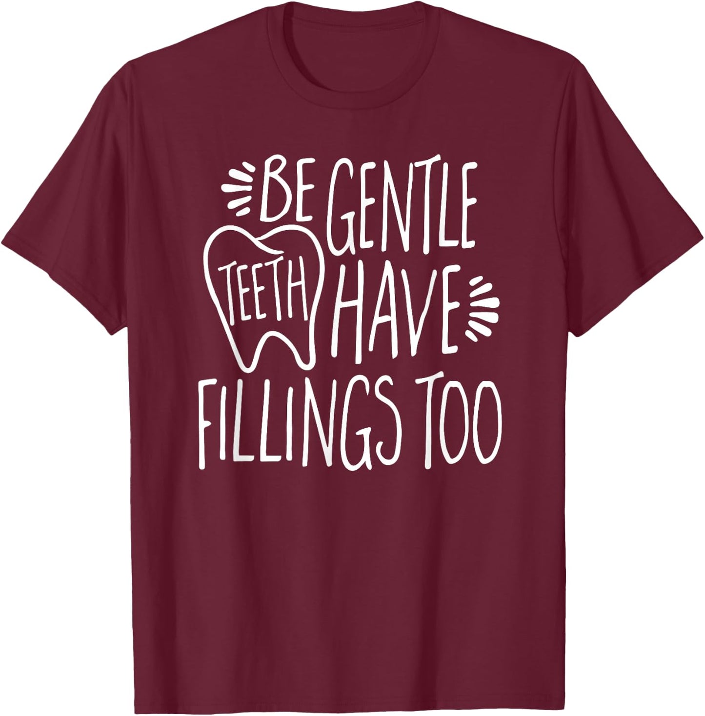 Funny Dental Shirt for Dentist or Dental Hygienist T-Shirt - T-Shirt | Maroon