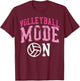 Volleyball Player Team Volleyball Mode On T-Shirt - T-Shirt | Maroon