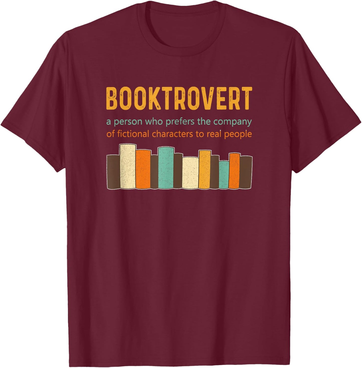 Booktrovert Book Lover Book Worm Reading Nerd Retro Colors T-Shirt - T-Shirt | Maroon