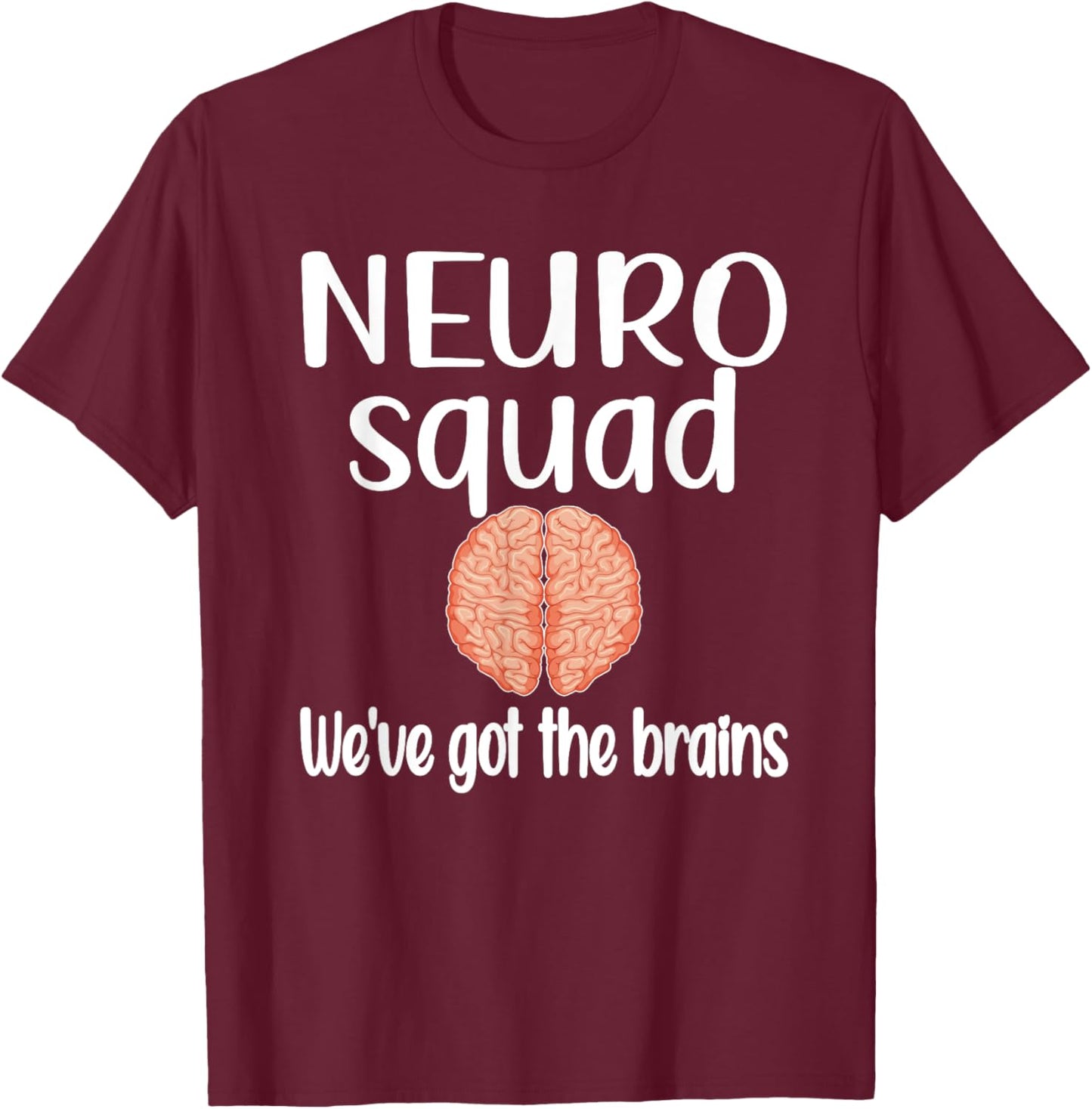 Neuro Squad Brain Neurologist Neurology Crew Tech Nurse T-Shirt - T-Shirt | Maroon