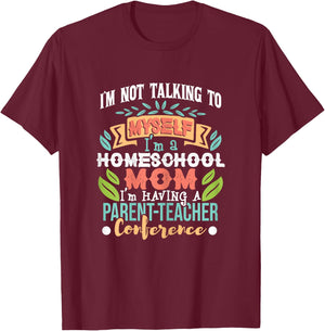 Homeschool Mom Having A Parent-Teacher Conference Women T-Shirt - T-Shirt | Maroon