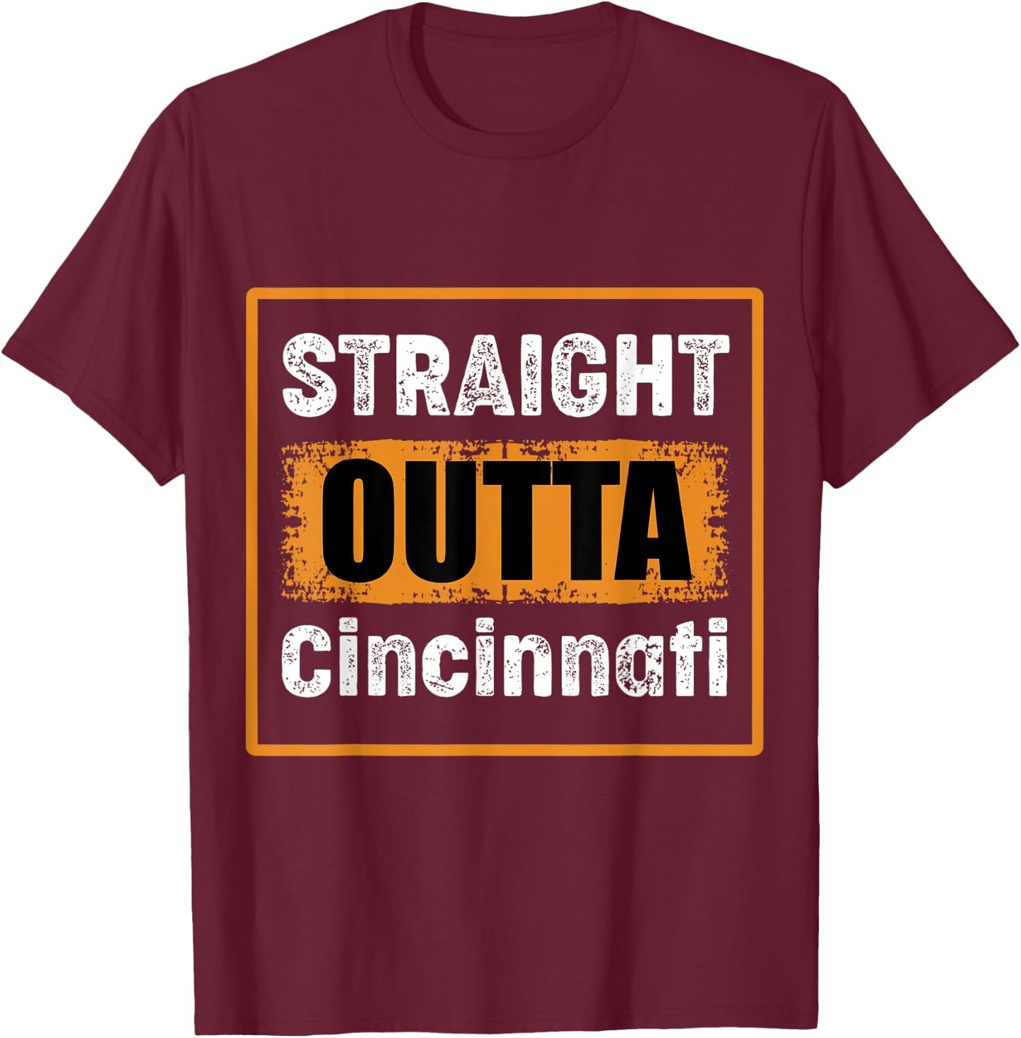 Straight Outta Cincinnati Ohio USA Retro Distressed Vintage T-Shirt - T-Shirt | Maroon