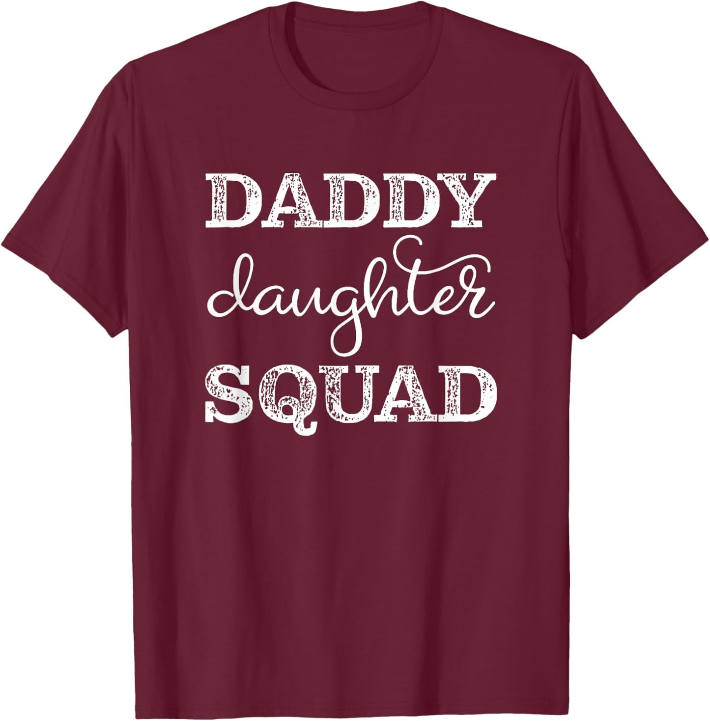 Dad Daughter Matching Group / Father Cute Daddy's Girl T-Shirt - T-Shirt | Maroon