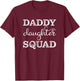 Dad Daughter Matching Group / Father Cute Daddy's Girl T-Shirt - T-Shirt | Maroon