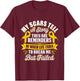 My Scars Tell a Story Childhood Cancer Ribbon Awareness T-Shirt - T-Shirt | Maroon