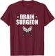 Drain Surgeon Vintage Plumber Labor Day Pipe-fitter Gift T-Shirt - T-Shirt | Maroon