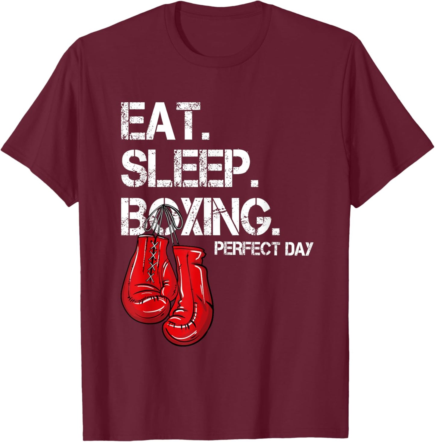 Funny Eat. Sleep. Repeat. Boxing Lover Perfect Day Gift T-Shirt - T-Shirt | Maroon