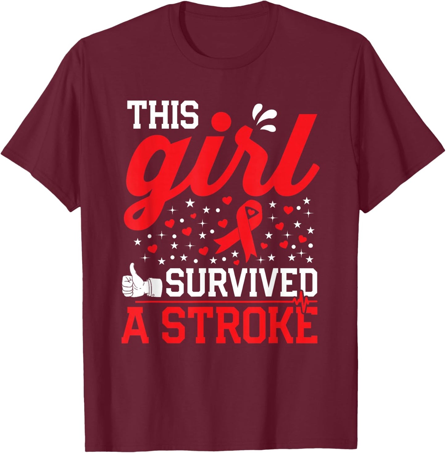 This Girl Survived a Stroke Survivor Recovery Gift Woman Mom T-Shirt - T-Shirt | Maroon