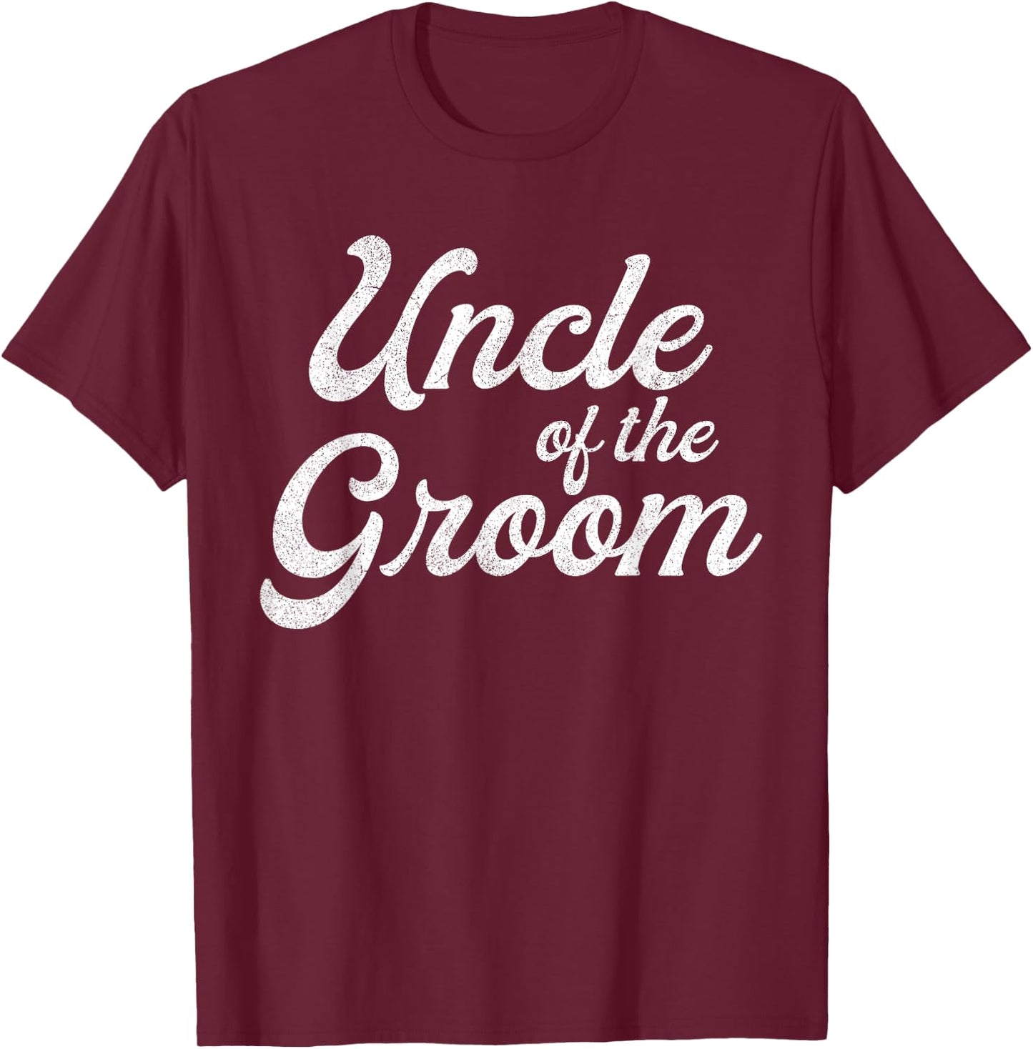 Uncle Of The Groom Shirts Funny Bachelor Party Uncle T-Shirt - T-Shirt | Maroon