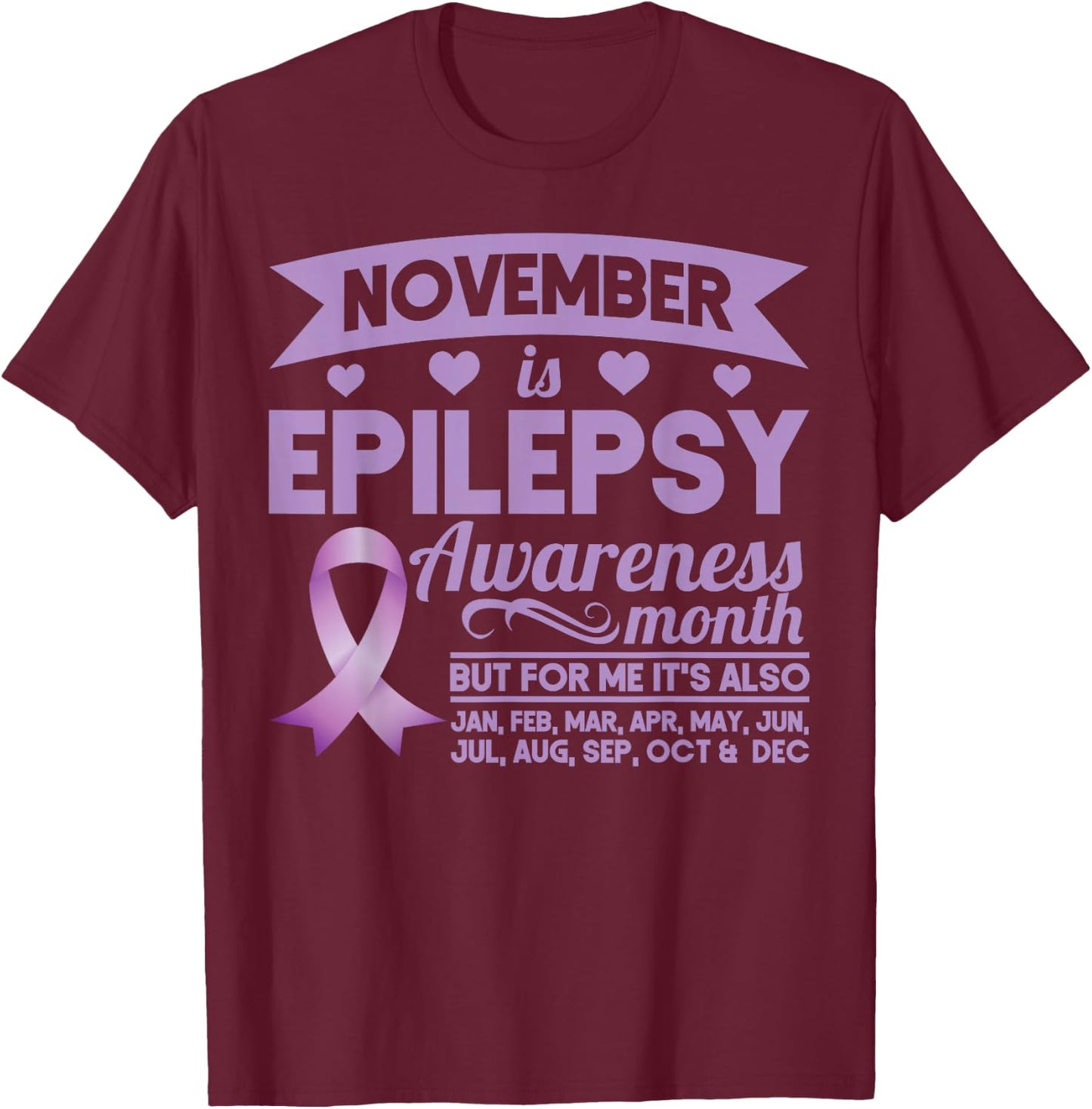 November Is Epilepsy Awareness Month Ribbon T-Shirt - T-Shirt | Maroon