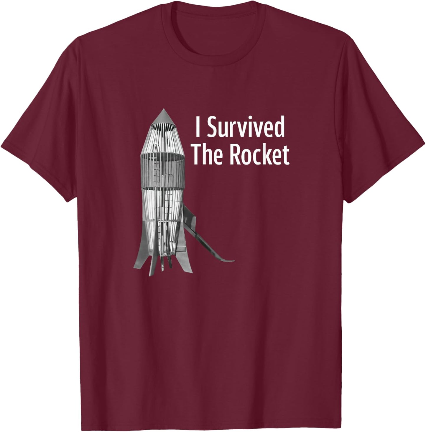 I Survived The Rocket Funny Apparel T-Shirt - T-Shirt | Maroon