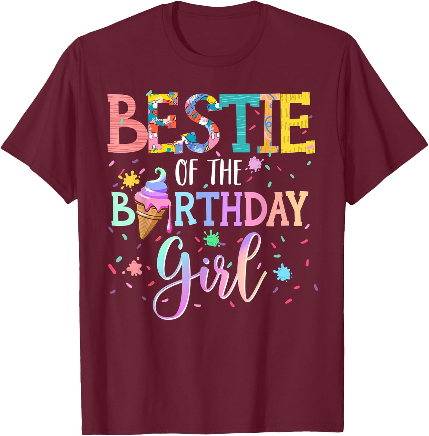 Bestie Of The Birthday Girl Sweetie T-Shirt - T-Shirt | Maroon