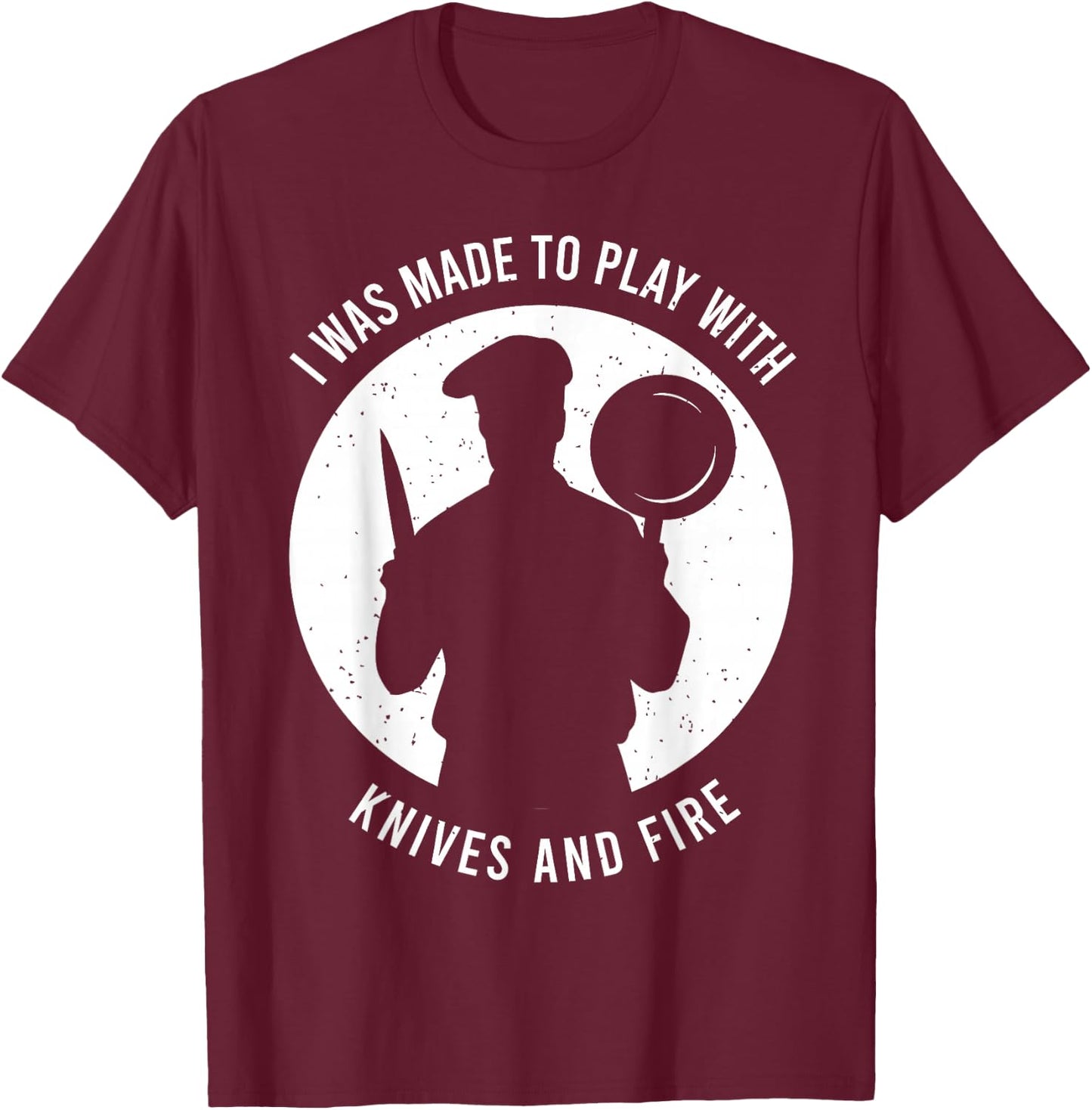 Funny Chef Saying for a Chef T-Shirt - T-Shirt | Maroon