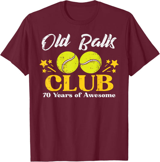 Old Balls Club Tennis 70 Years Awesome 70th Birthday Men T-Shirt - T-Shirt | Maroon