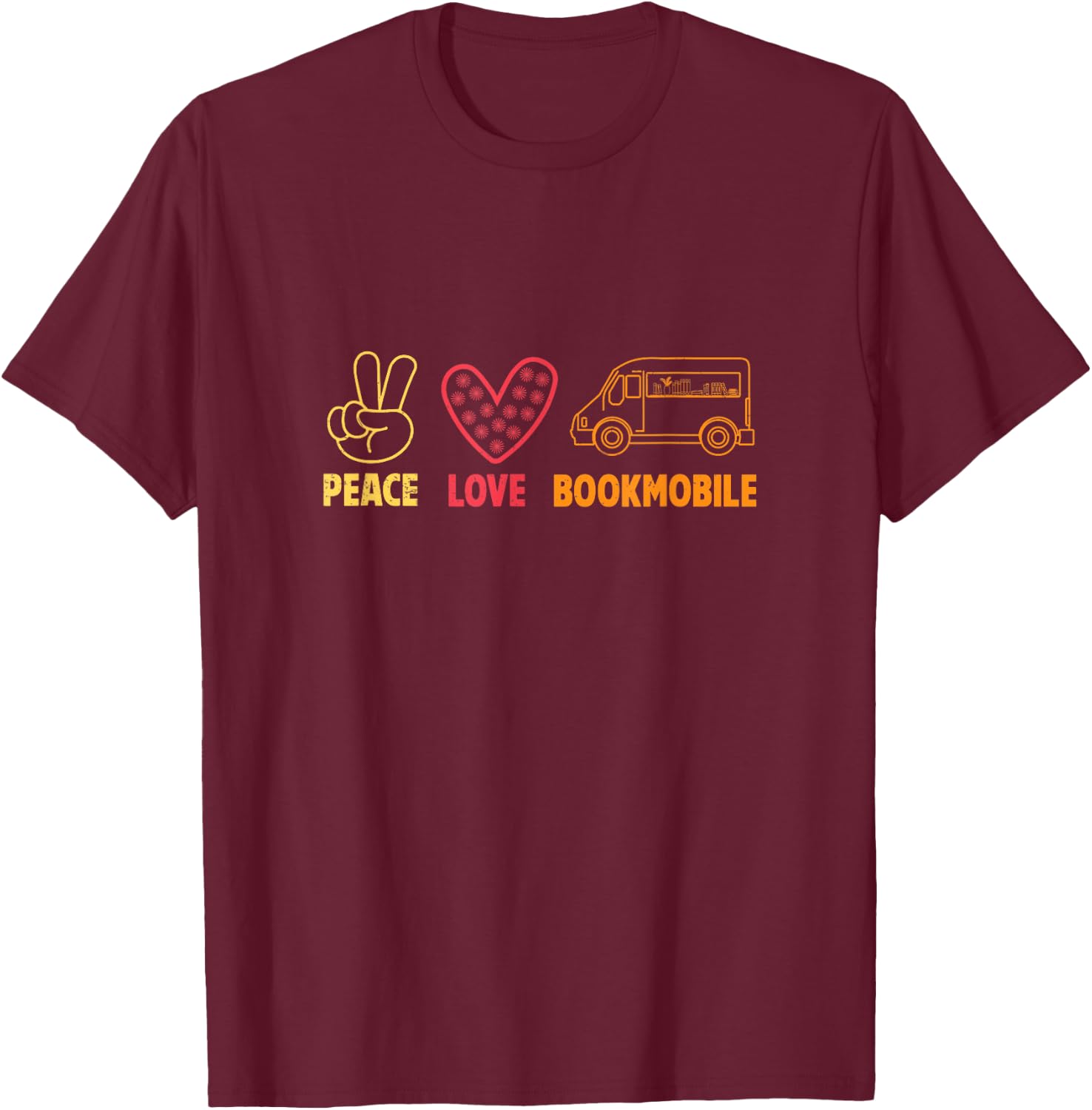 Peace Love Awesome Bookmobile For A Mobile Library Librarian T-Shirt - T-Shirt | Maroon
