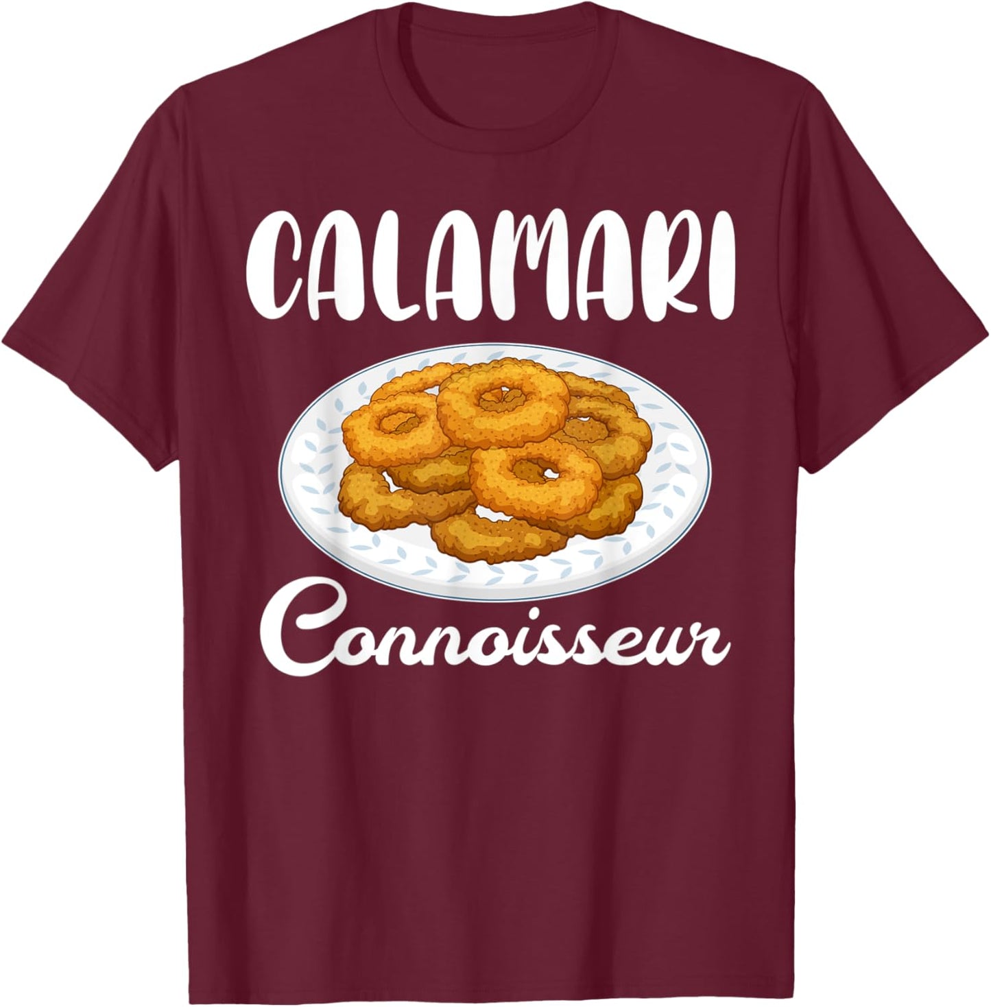 Calamari Connoisseur Fried Squid T-Shirt - T-Shirt | Maroon