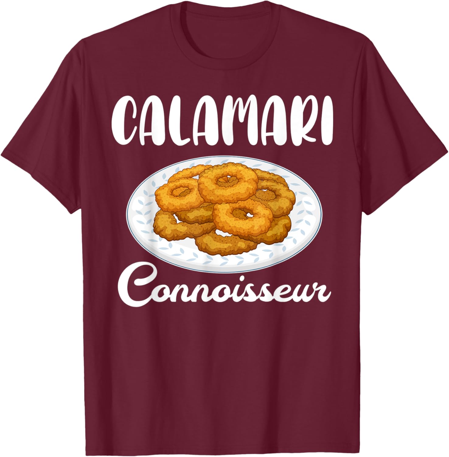 Calamari Connoisseur Fried Squid T-Shirt - T-Shirt | Maroon