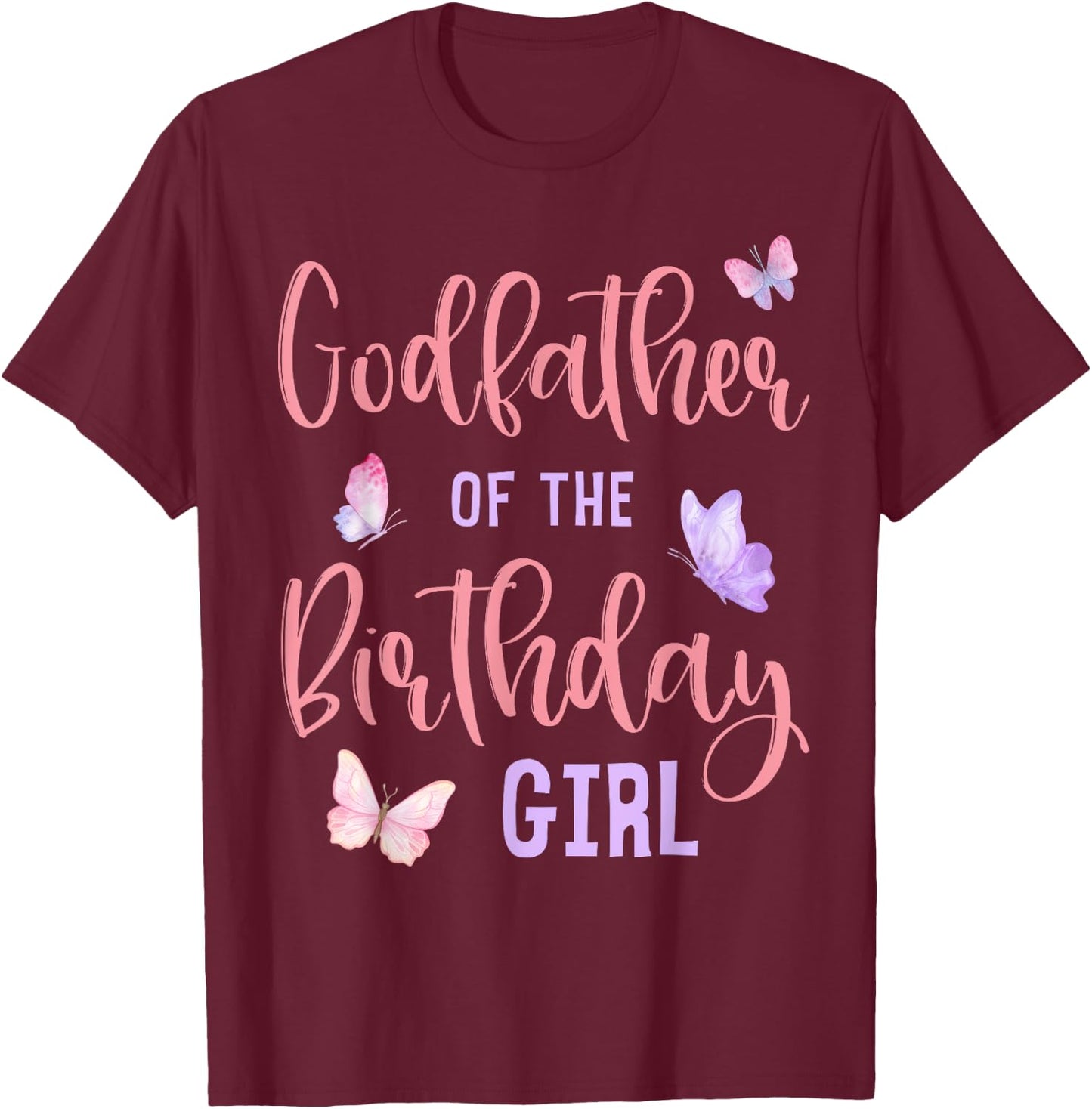Godfather of Birthday Girl Butterfly Party Matching Family T-Shirt - T-Shirt | Maroon