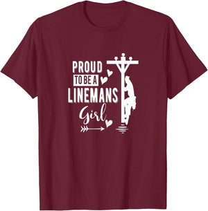 Proud To Be a Linemans Girl Linemans Girlfriends Shirt T-Shirt - T-Shirt | Maroon