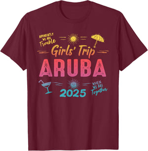 Girls Trip Aruba 2025 Trouble When We Are Together Women T-Shirt - T-Shirt | Maroon