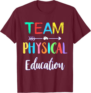 Team Physical Education P.E Teacher School PE Teacher Men Women Girls Kids T-Shirt - T-Shirt | Maroon