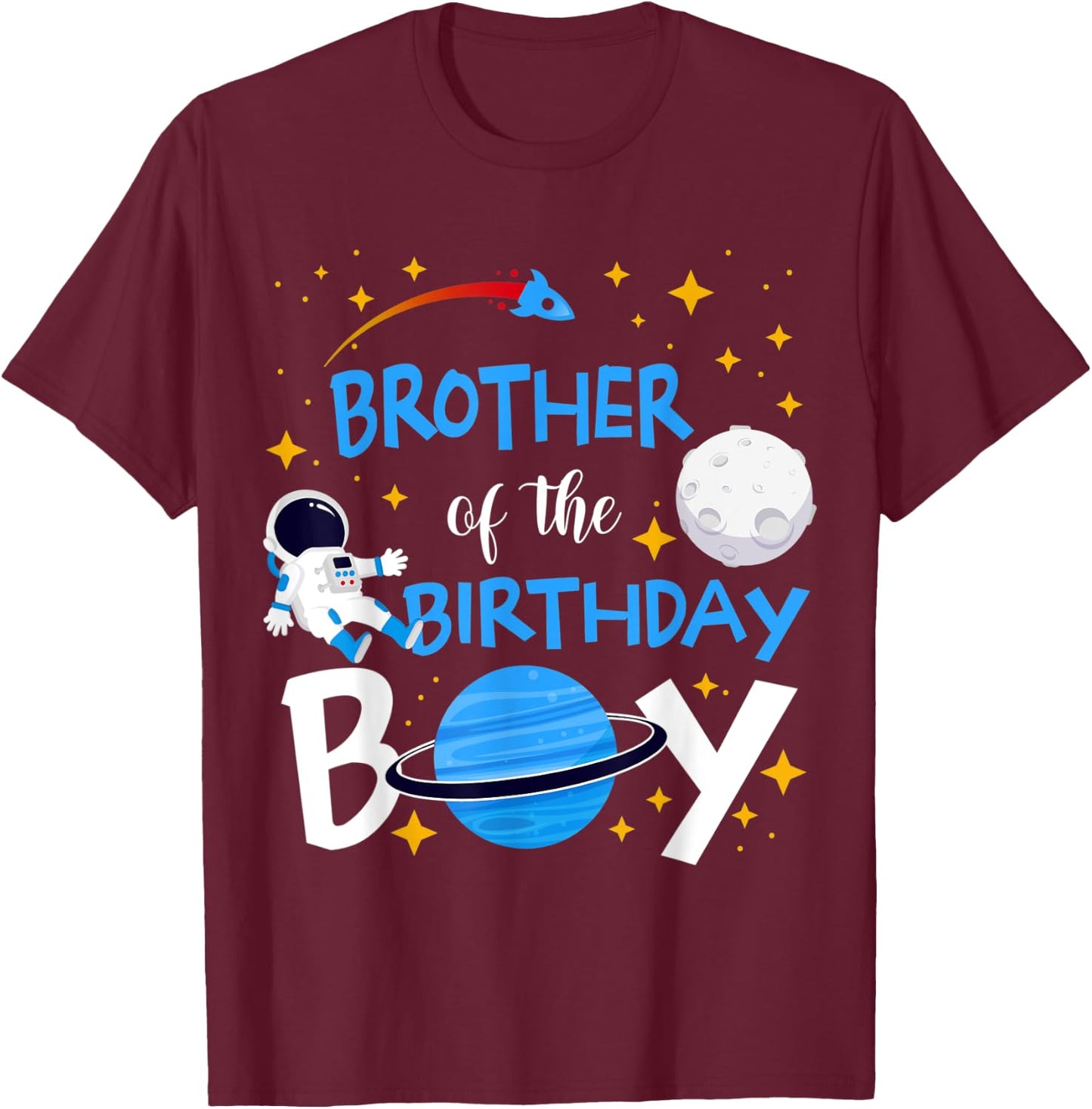 Brother of The Birthday Boy Space Astronaut Matching Family T-Shirt - T-Shirt | Maroon