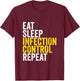 Eat Sleep Infection Control Repeat Funny Public Health Nurse T-Shirt - T-Shirt | Maroon