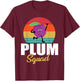 Funny Plums Squad Design Love Plum Fruit T-Shirt - T-Shirt | Maroon