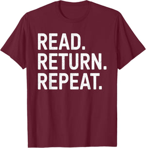 Reading Books Librarian Reader School Read Return Repeat T-Shirt - T-Shirt | Maroon