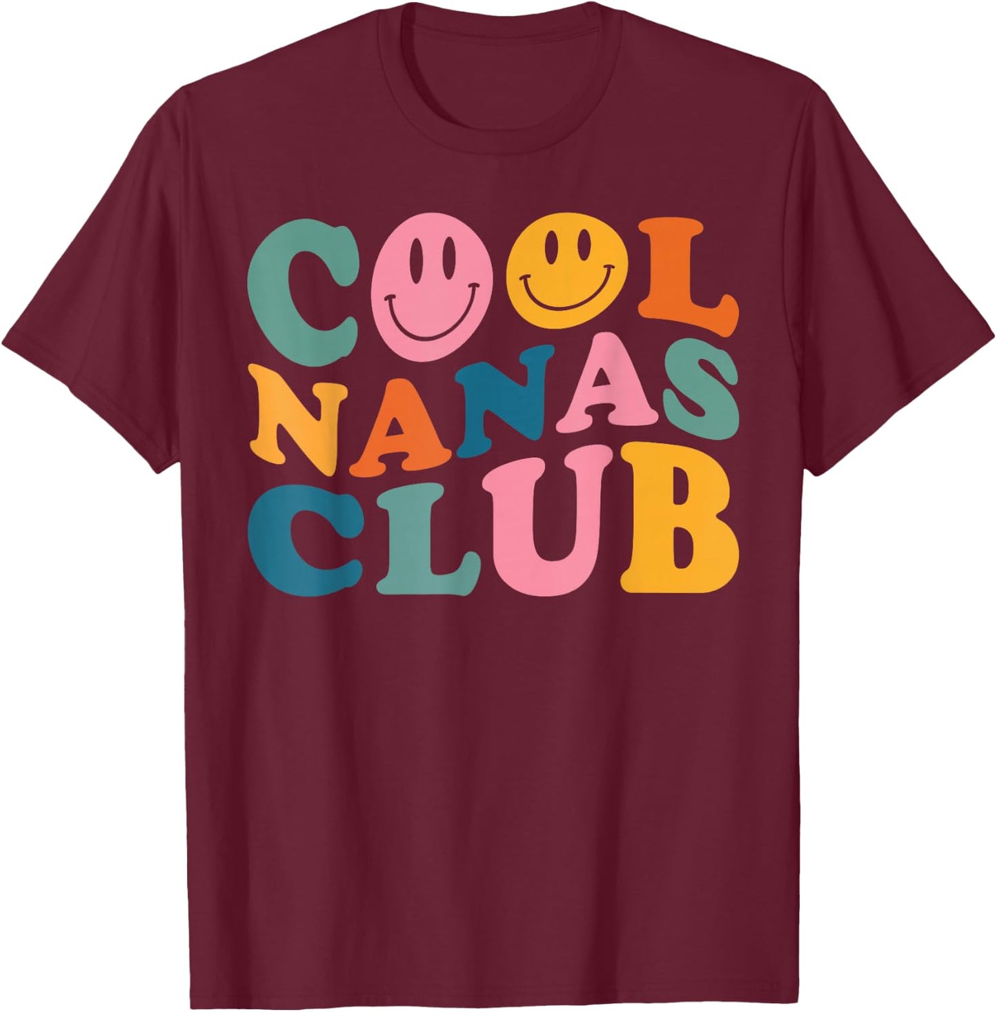 Cool Nanas Club , Funny Face Cool Nana Mothers Day T-Shirt - T-Shirt | Maroon