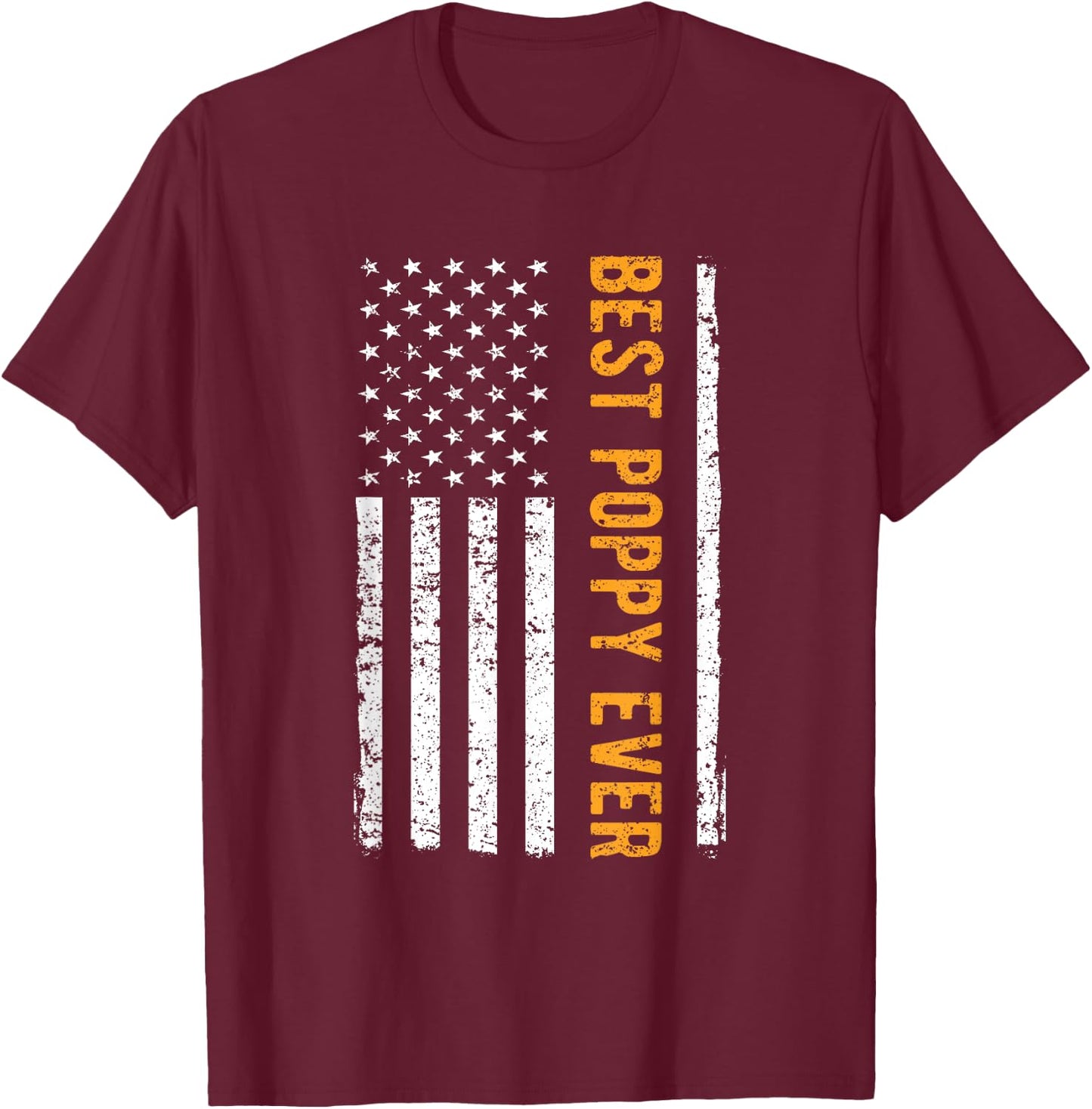 Father's day Best Poppy Ever US American Flag Gift Grandpa T-Shirt - T-Shirt | Maroon