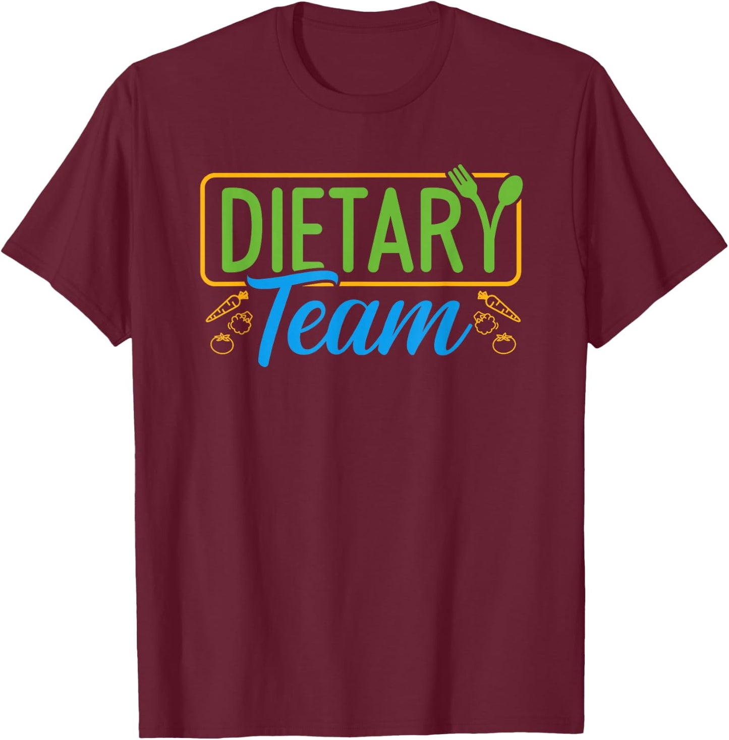 Dietary Team Registered Dietitian Dietary Aide RD Dietician T-Shirt - T-Shirt | Maroon