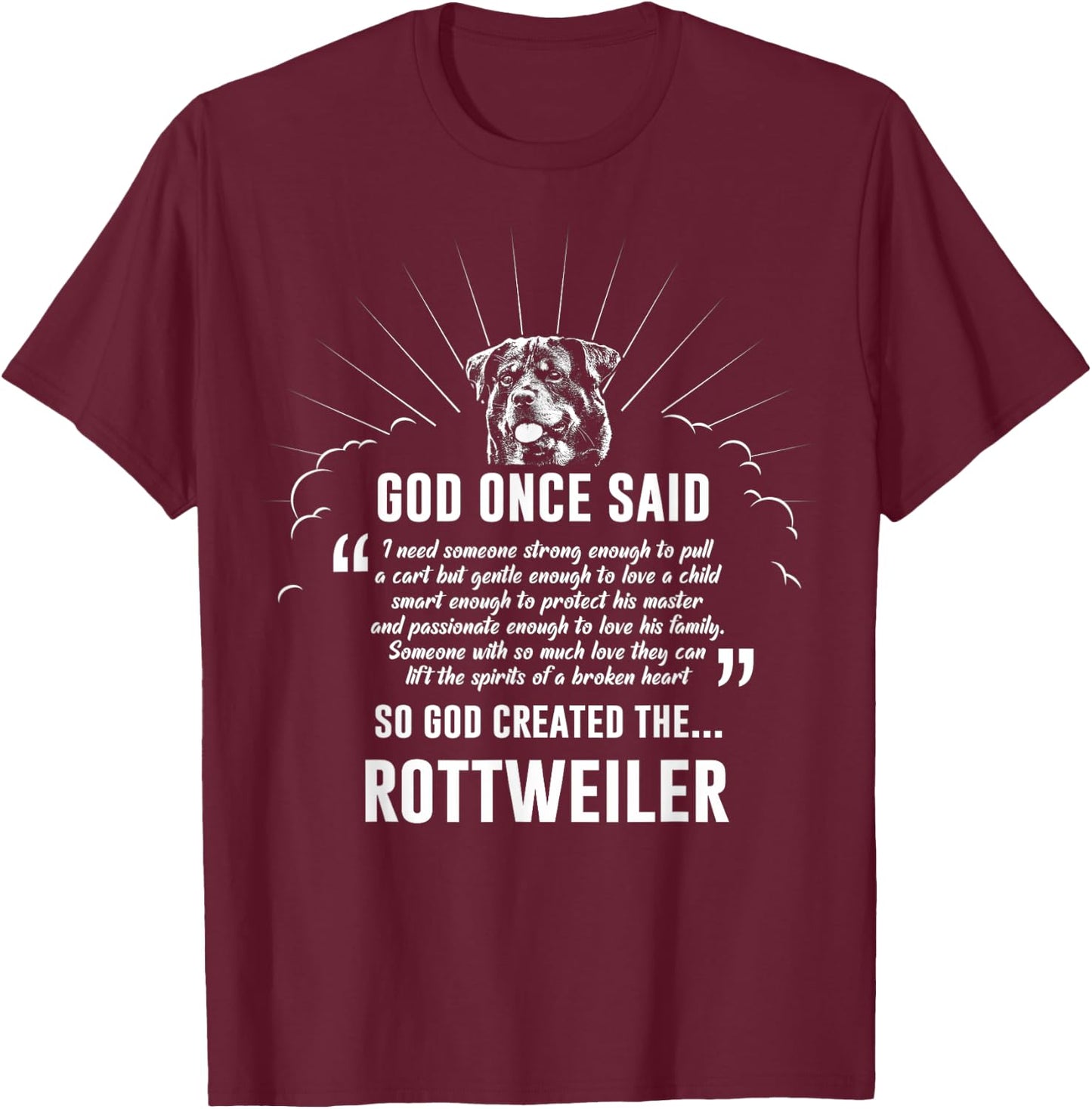 God Once Said Rottweiler Dog T-Shirt - T-Shirt | Maroon