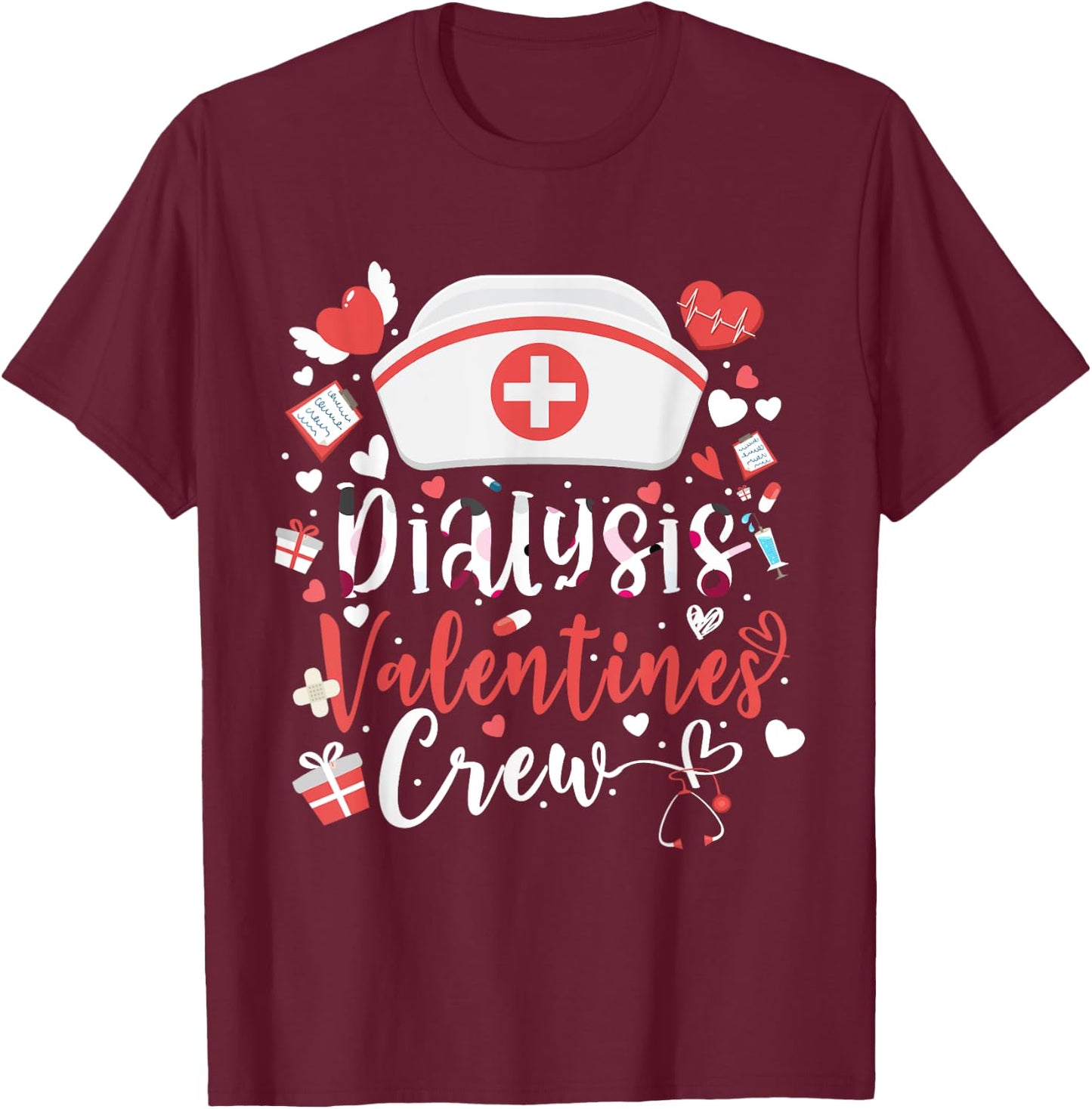 Dialysis Valentines Day Nurse Crew Family Group Nursing T-Shirt - T-Shirt | Maroon